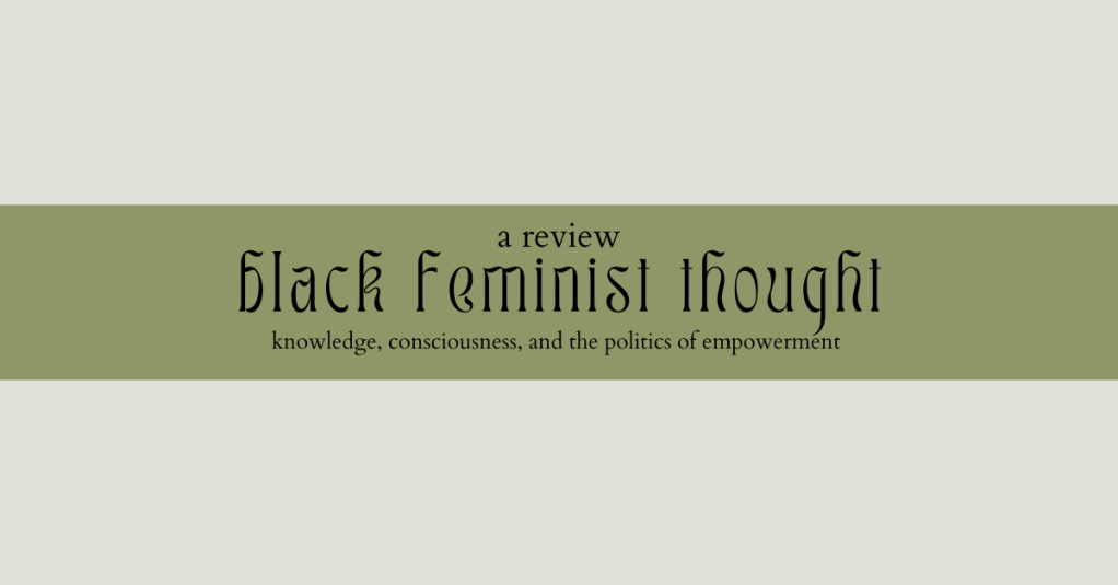 A Review: Black Feminist&nbsp;Thought